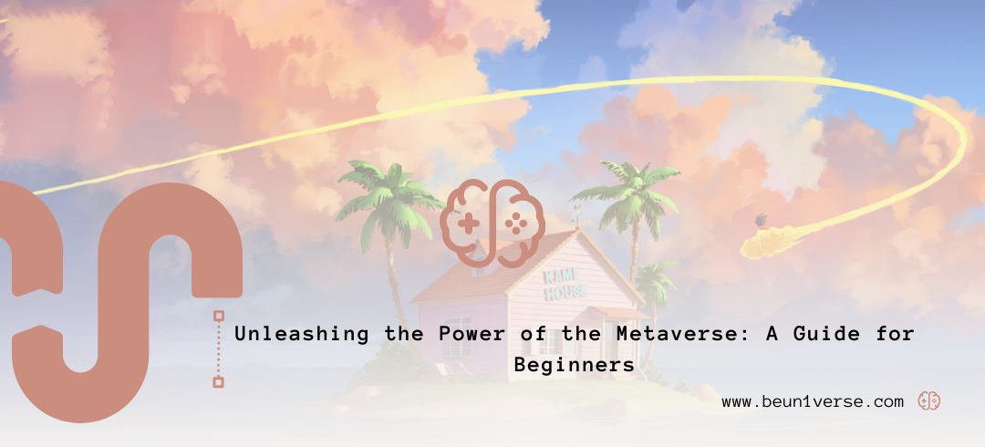 Unleashing the Power of the Metaverse A Guide for Beginners (1)